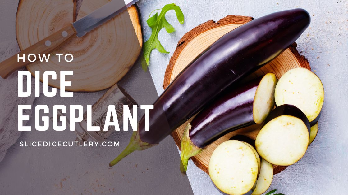How To Dice Eggplant