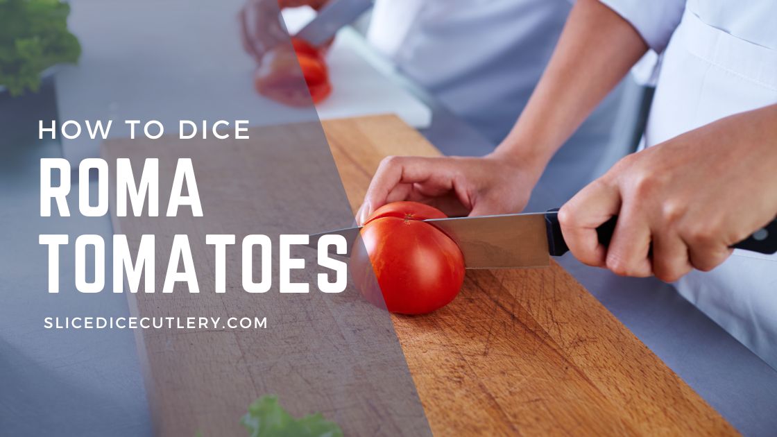 How To Dice Roma Tomatoes 1 How to Dice Roma Tomatoes